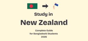 Read more about the article Complete Guide: How to Study in New Zealand from Bangladesh (2026)