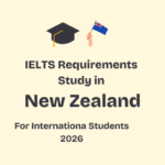 IELTS Score Requirements for New Zealand Universities in 2026