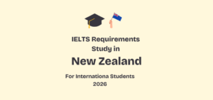 Read more about the article IELTS Score Requirements for New Zealand Universities in 2026